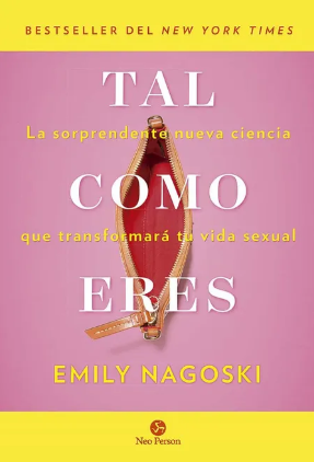 Tal Como Eres Emily Nagoski